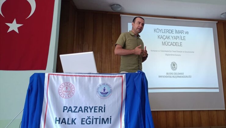 Bilecik’te muhtarlara imar ve kaçak yapılaşma eğitimi