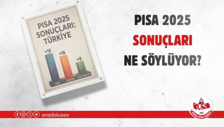 Anadolu Eğitim Sen’den PISA 2025 değerlendirmesi: “Gerçek başarı ülkenin her bir çocuğunu nitelikli eğitimle hayata hazırlayabilmektir”