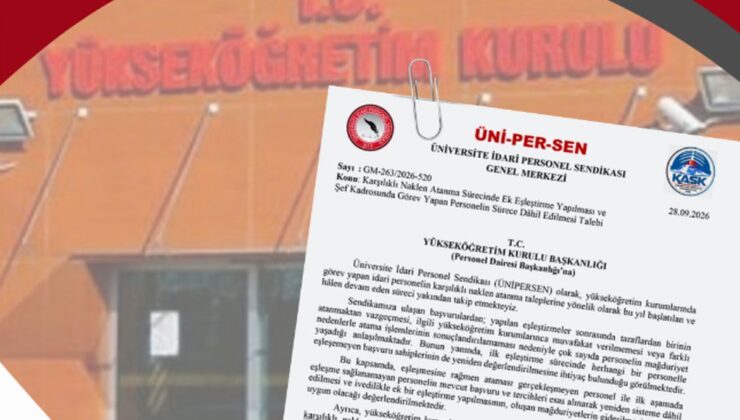 ÜNİPERSEN, ataması sonuçlanmayan personel için YÖK’ten yeniden eşleştirme istedi