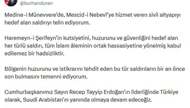 İletişim Başkanı Duran: Medine-i Münevvere’de sivil altyapıyı hedef alan saldırıyı telin ediyorum